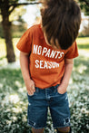 No Pants Season Tee - Rust